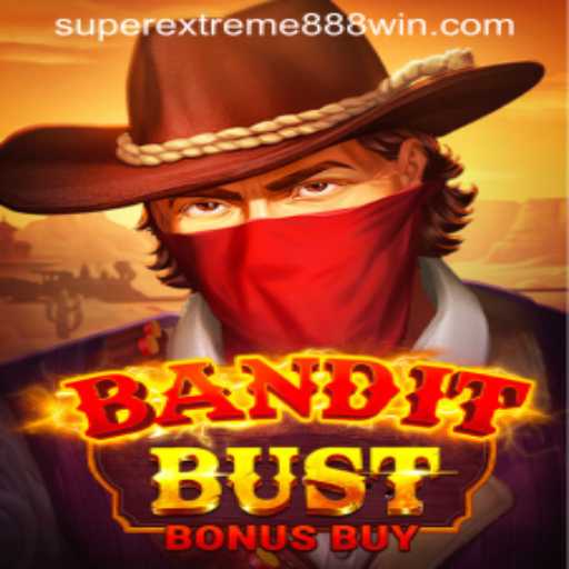 Discover the Thrilling World of BanditBustBonusBuy: A Deep Dive into SUPER EXTREME 888