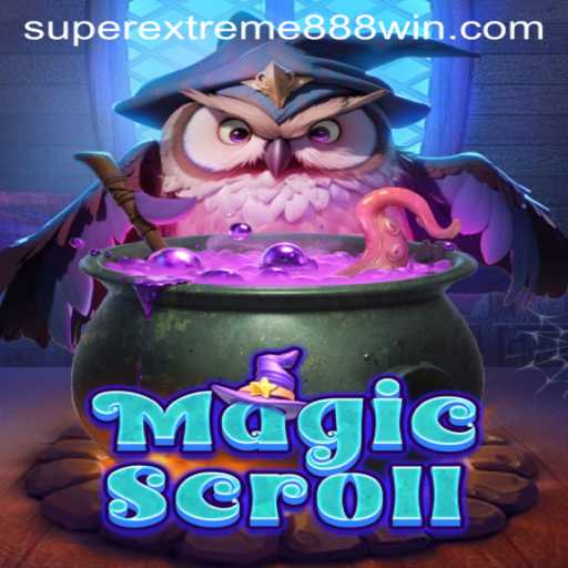 Unveiling MagicScroll: The Thrills of SUPER EXTREME 888