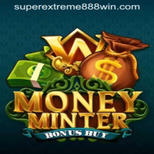 Exploring the Thrills of MoneyMinterBonusBuy: A Deep Dive into SUPER EXTREME 888