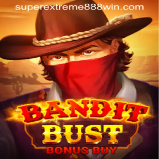 Discover the Thrilling World of BanditBustBonusBuy: A Deep Dive into SUPER EXTREME 888