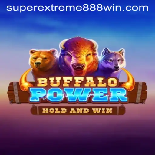Exploring the Thrills of BuffaloPower: SUPER EXTREME 888