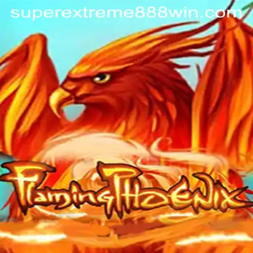 Discover the Thrilling World of FlamingPhoenix: SUPER EXTREME 888