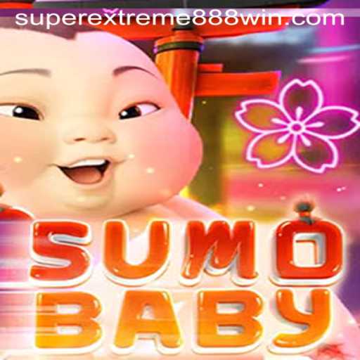Discover the Thrilling World of SumoBaby: The Rise of SUPER EXTREME 888